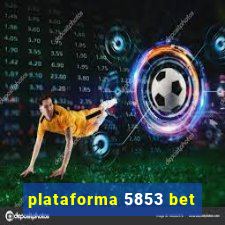 plataforma 5853 bet